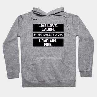 LIVE LOVE LAUGH LOAD AIM FIRE 2ND AMENDMENT Design Hoodie